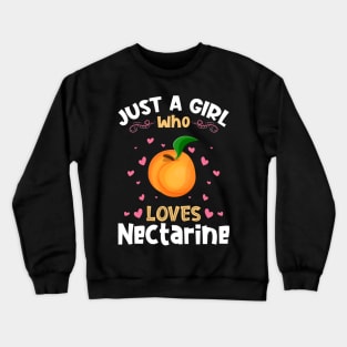 Just a Girl who Loves Nectarine Crewneck Sweatshirt